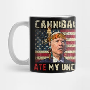 Cannibals Ate My Uncle Biden Trump Saying Funny Mug